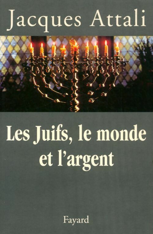 Livrenpoche : Les juifs, le monde et l'argent - Jacques Attali - Livre
