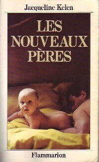 Livrenpoche : Les nouveaux pères - Jacqueline Kelen - Livre