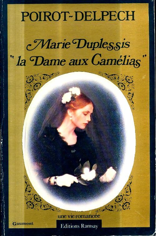 Livrenpoche : Marie Duplessis, la dame aux camélias - Bertrand Poirot-Delpech - Livre