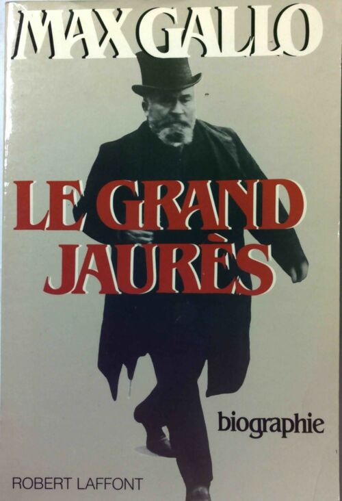Livrenpoche : Le grand Jaurès - Max Gallo - Livre