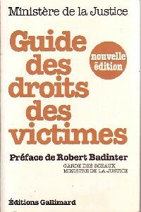 Guide des droits des victimes - Robert Badinter -  Gallimard GF - Livre