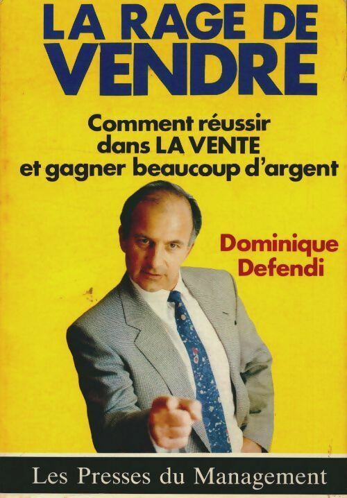 Livrenpoche : La rage de vendre - Dominique Defendi - Livre