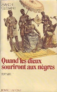Livrenpoche : Quand les dieux souriront aux nègres - Marcel Clébant - Livre