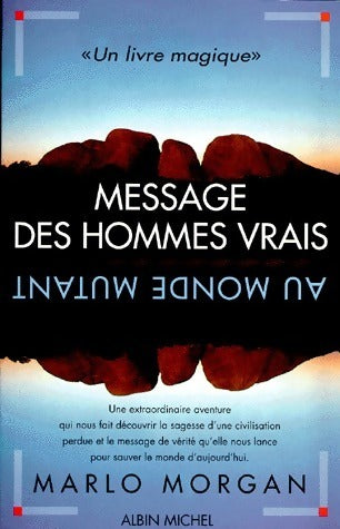 Livrenpoche : Message des hommes vrais au monde mutant - Marlo Morgan - Livre