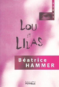 Livrenpoche : Lou et Lilas - Béatrice Hammer - Livre