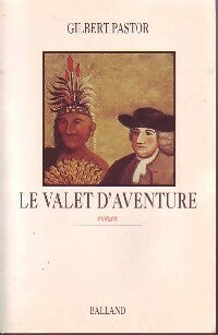 Livrenpoche : Le valet d'aventure - Gilbert Pastor - Livre