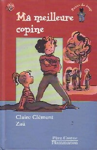 Livrenpoche : Ma meilleure copine - Claire Clément, Zaü - Livre