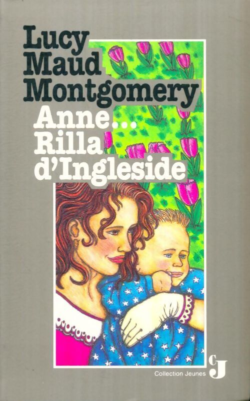 Livrenpoche : La saga d'Anne : Anne... Rilla d'Ingleside - Lucy Maud Montgomery - Livre