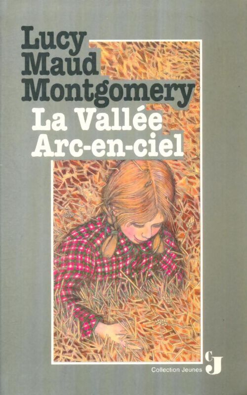 Livrenpoche : La saga d'Anne Tome VII : La vallée Arc-en-ciel - Lucy Maud Montgomery - Livre