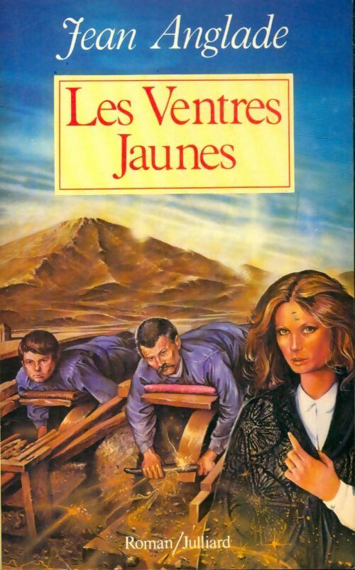 Livrenpoche : Les ventres jaunes - Jean Anglade - Livre