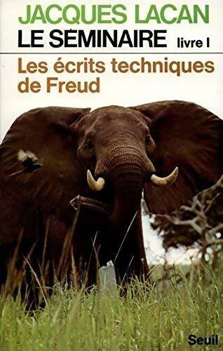 Livrenpoche : Le séminaire Tome I : Les écrits techniques de Freud - Jacques Lacan - Livre