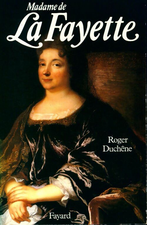 Livrenpoche : Madame de la Fayette - Roger Duchêne - Livre