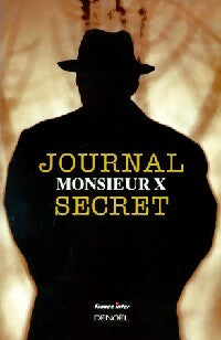 Journal secret - monsieur X -  Denoel GF - Livre