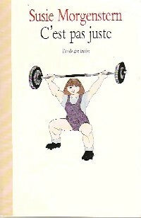 Livrenpoche : C'est pas juste - Susie Morgenstern - Livre