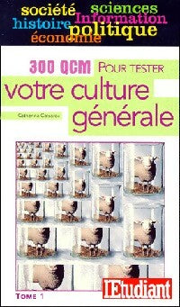 Livrenpoche : 300 QCM pour tester votre culture générale Tome I  - Catherina Castaros - Livre