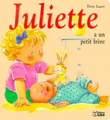 Juliette a un petit frère - Doris Lauer -  Mini-Juliette - Livre