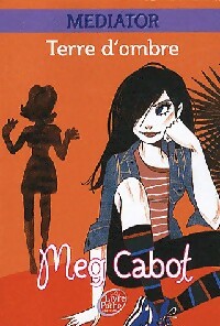Livrenpoche : Mediator Tome I : Terre d'ombre - Meg Cabot - Livre