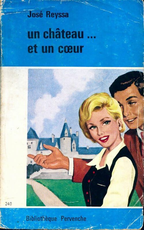 Livrenpoche : Un château... Et un coeur - José Reyssa - Livre