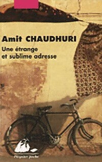 Livrenpoche : Un étrange et sublime adresse - Amit Chaudhuri - Livre