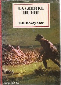 Livrenpoche : La guerre du feu - Joseph-Henry Rosny Ainé - Livre