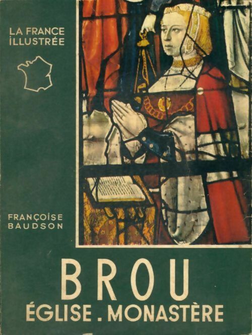 L'église de Brou - * -  La France illustrée - Livre
