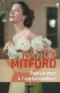 Livrenpoche : Pas un mot à l'ambassadeur - Nancy Mitford - Livre