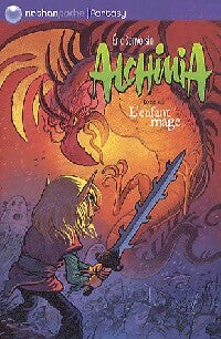 Livrenpoche : Alchimia Tome VIII : L'enfant mage - Eric Sanvoisin, Sylvain Frécon - Livre