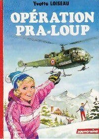 Livrenpoche : Opération Pra-Loup - Yvette Loiseau - Livre