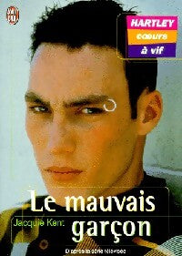 Livrenpoche : Hartley, coeurs à vif Tome II : Le mauvais garçon - Jacquie Kent - Livre