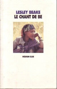 Livrenpoche : Le chant de Be - Lesley Beake - Livre