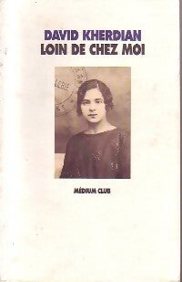 Livrenpoche : Loin de chez moi - Kherdian David - Livre