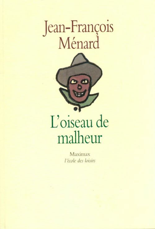 Livrenpoche : L'oiseau de malheur - Jean-François Ménard - Livre