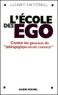 Livrenpoche : L'école de l'ego - Elizabeth Altschull - Livre