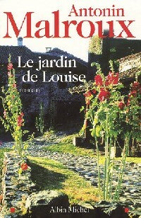Livrenpoche : Le jardin de Louise - Antonin Malroux - Livre