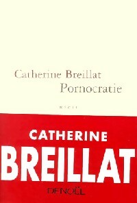 Livrenpoche : Pornocratie - Catherine Breillat - Livre