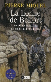 La lionne de Belfort / Le fou de Malicorne / Le magasin de chapeaux - Pierre Miquel - Livre