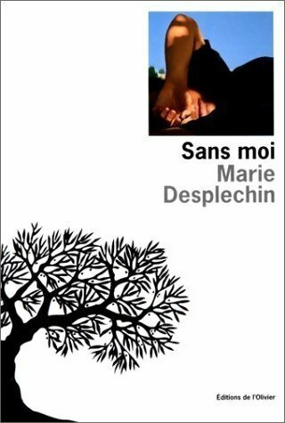 Livrenpoche : Sans moi - Marie Desplechin - Livre