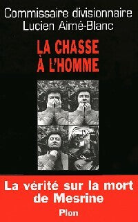 Livrenpoche : La chasse à l'homme - Lucien Aimé-Blanc - Livre