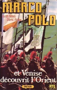 Livrenpoche : Marco Polo... Et Venise découvrit l'Orient - Keith Miles, David Butler - Livre