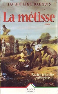 Livrenpoche : La métisse - Jacqueline Dauxois - Livre