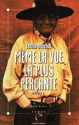 Livrenpoche : Même la vue la plus perçante - Louis Owens - Livre