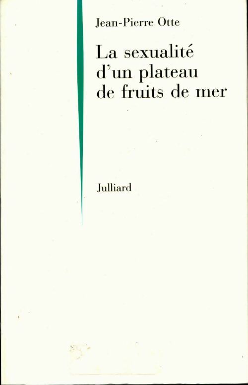 Livrenpoche : La sexualité d'un plateau de fruits de mer - Jean-Pierre Otte - Livre