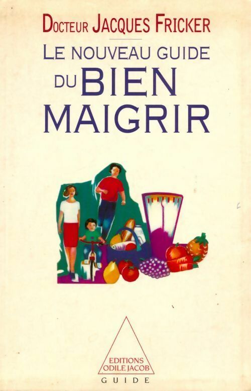 Livrenpoche : Le nouveau guide du bien maigrir - Jacques Fricker - Livre