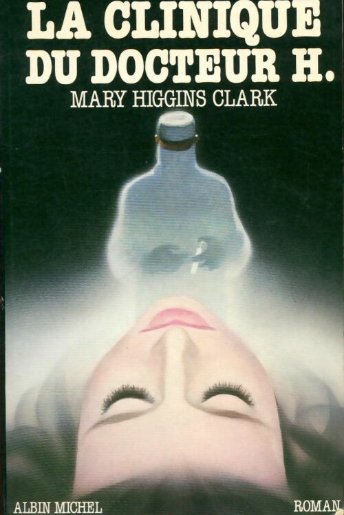 Livrenpoche : La clinique du docteur H. - Mary Higgins Clark - Livre
