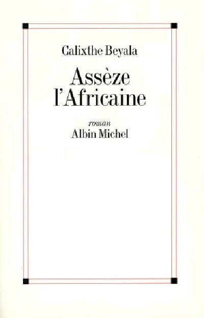 Livrenpoche : Assèze l'africaine - Calixthe Beyala - Livre