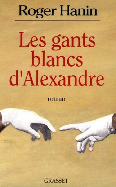 Livrenpoche : Les gants blancs d'Alexandre - Roger Hanin - Livre