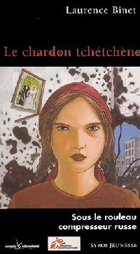 Livrenpoche : Le chardon tchétchène - Laurence Binet - Livre