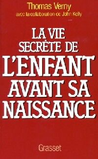 Livrenpoche : La vie secrète de l'enfant avant sa naissance - Thomas Verny - Livre