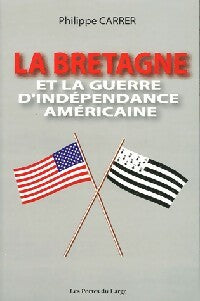 Livrenpoche : La Bretagne et la guerre d'indépendance américaine - Philippe Carrer - Livre