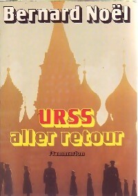 Livrenpoche : URSS aller retour - Bernard Noël - Livre